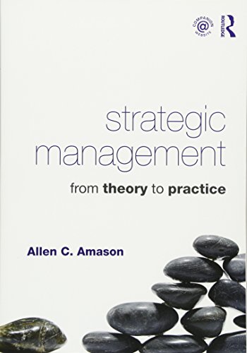 Strategic Management: From Theory to Practice