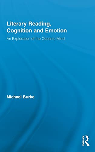Literary Reading, Cognition and Emotion: An Exploration of the Oceanic Mind - Michael Burke