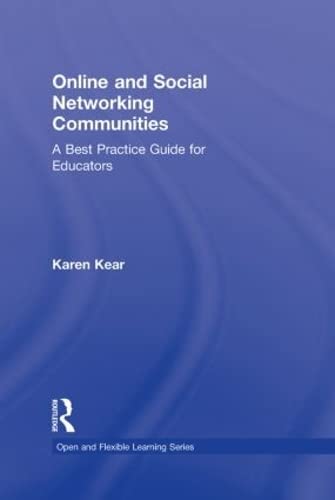 Stock image for Online and Social Networking Communities: A Best Practice Guide for Educators (Open and Flexible Learning Series) for sale by Chiron Media