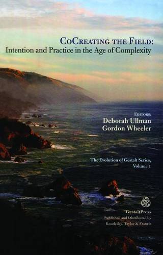 9780415872591: CoCreating the Field: Intention and Practice in the Age of Complexity