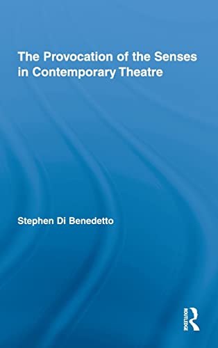 Imagen de archivo de The Provocation of the Senses in Contemporary Theatre (Routledge Advances in Theatre and Performance Studies) a la venta por Chiron Media