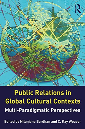 9780415872867: Public Relations in Global Cultural Contexts: Multi-paradigmatic Perspectives (Routledge Communication Series)