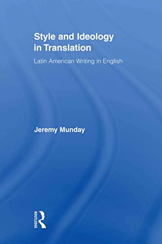 Stock image for Style and Ideology in Translation Latin American Writing in English Routledge Studies in Linguistics for sale by PBShop.store US