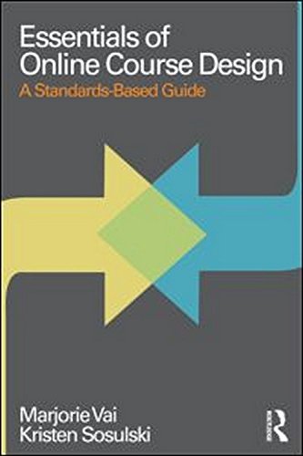 9780415873000: Essentials of Online Course Design: A Standards-Based Guide (Essentials of Online Learning)
