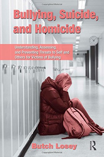 Stock image for Bullying, Suicide, and Homicide for sale by Blackwell's