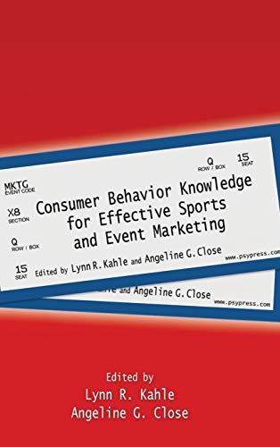 9780415873574: Consumer Behavior Knowledge for Effective Sports and Event Marketing