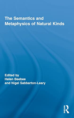 9780415873666: The Semantics and Metaphysics of Natural Kinds: 1 (Routledge Studies in Metaphysics)