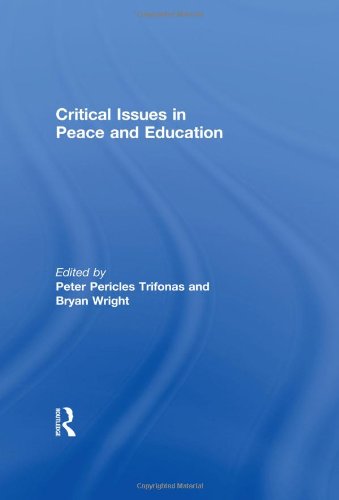 Stock image for Critical Issues in Peace and Education (Routledge Research in Education) for sale by Chiron Media