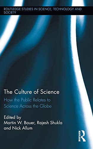 Imagen de archivo de The Culture of Science: How the Public Relates to Science Across the Globe (Routledge Studies in Science, Technology and Society) a la venta por Chiron Media