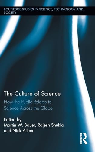 9780415873697: The Culture of Science: How the Public Relates to Science Across the Globe: 15 (Routledge Studies in Science, Technology and Society)