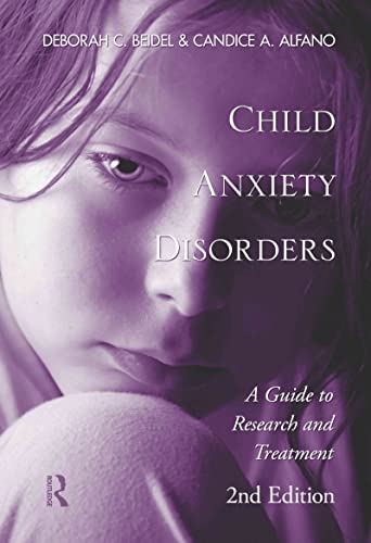 Beispielbild fr Child Anxiety Disorders : A Guide to Research and Treatment, 2nd Edition zum Verkauf von Better World Books
