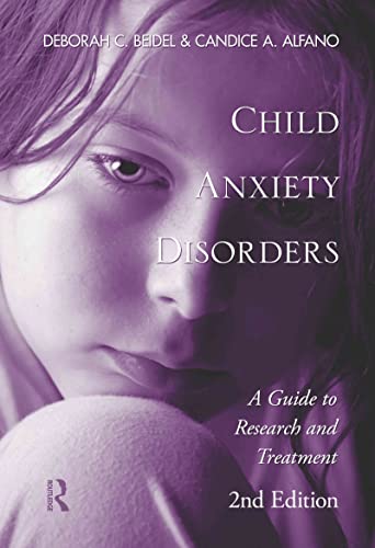 Stock image for Child Anxiety Disorders : A Guide to Research and Treatment, 2nd Edition for sale by Better World Books