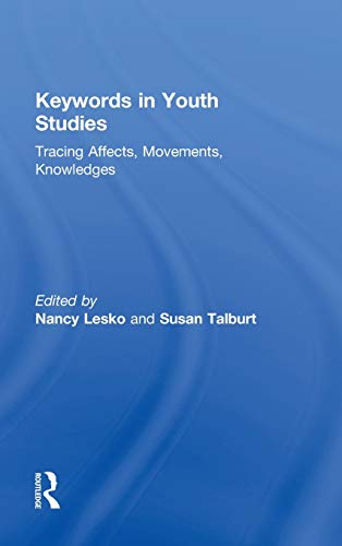 9780415874113: Keywords in Youth Studies: Tracing Affects, Movements, Knowledges