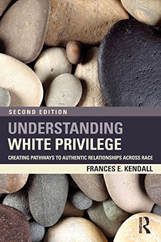Beispielbild fr Understanding White Privilege : Creating Pathways to Authentic Relationships Across Race zum Verkauf von Better World Books