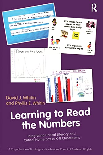 Stock image for Learning to Read the Numbers: Integrating Critical Literacy and Critical Numeracy in K-8 Classrooms. A Co-Publication of The National Council of Teachers of English and Routledge for sale by Bookmonger.Ltd