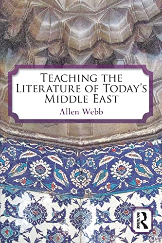 Beispielbild fr Teaching the Literature of Today's Middle East zum Verkauf von AwesomeBooks