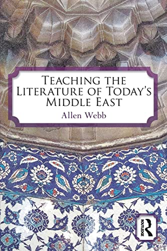 Stock image for Teaching the Literature of Today's Middle East for sale by Blackwell's