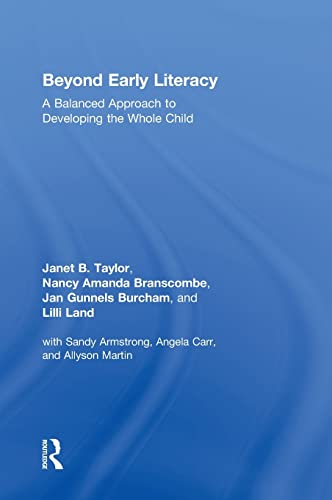 Stock image for Beyond Early Literacy: A Balanced Approach to Developing the Whole Child for sale by Chiron Media