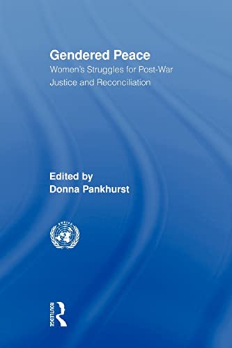 Imagen de archivo de Gendered Peace: Women's Struggles for Post-War Justice and Reconciliation a la venta por Blackwell's