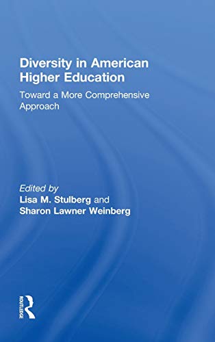 9780415874519: Diversity in American Higher Education: Toward a More Comprehensive Approach