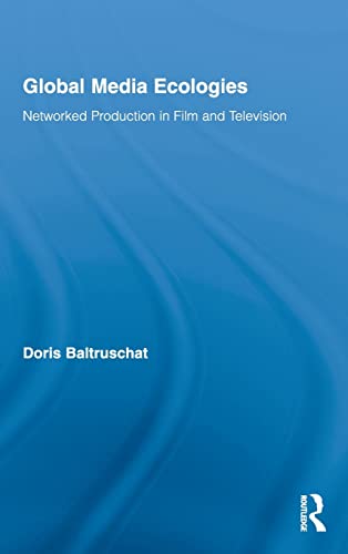 Stock image for Global Media Ecologies: Networked Production in Film and Television for sale by Blackwell's