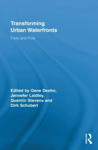 Imagen de archivo de Transforming Urban Waterfronts : Fixity and Flow a la venta por Recycle Bookstore