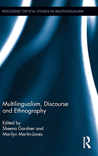 9780415874946: Multilingualism, Discourse, and Ethnography: 2 (Routledge Critical Studies in Multilingualism)