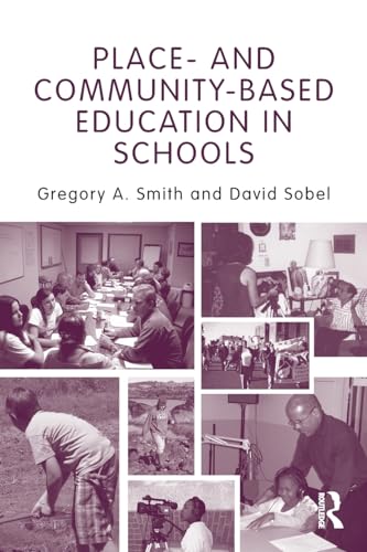 Stock image for Place- and Community-Based Education in Schools for sale by Better World Books