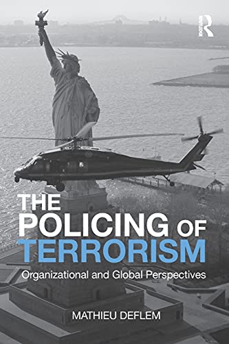 9780415875400: The Policing of Terrorism: Organizational and Global Perspectives