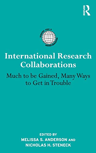 Stock image for International Research Collaborations: Much to be Gained, Many Ways to Get in Trouble (International Studies in Higher Education) for sale by Chiron Media