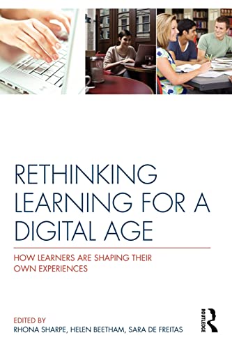 Stock image for Rethinking Learning for a Digital Age : How Learners Are Shaping Their Own Experiences for sale by Better World Books Ltd