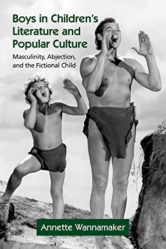 Stock image for Boys in Children's Literature and Popular Culture : Masculinity, Abjection, and the Fictional Child for sale by Blackwell's