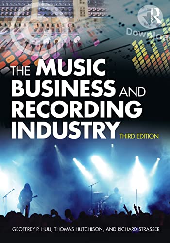 9780415875615: The Music Business and Recording Industry: Delivering Music in the Twenty-First Century