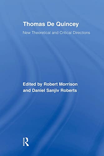 Imagen de archivo de Thomas De Quincey (Routledge Studies in Romanticism) a la venta por Chiron Media