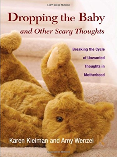 Beispielbild fr Dropping the Baby and Other Scary Thoughts: Breaking the Cycle of Unwanted Thoughts in Motherhood zum Verkauf von WorldofBooks