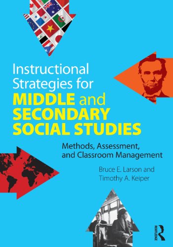 Beispielbild fr Instructional Strategies for Middle and Secondary Social Studies: Methods, Assessment, and Classroom Management zum Verkauf von Goodwill Books