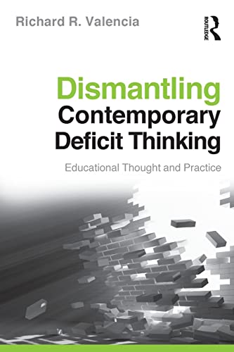 Imagen de archivo de Dismantling Contemporary Deficit Thinking (The Critical Educator) a la venta por Goodwill of Colorado
