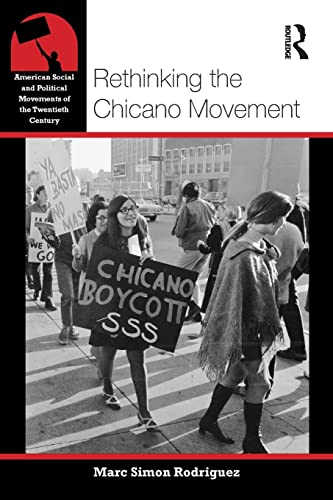 9780415877428: Rethinking the Chicano Movement