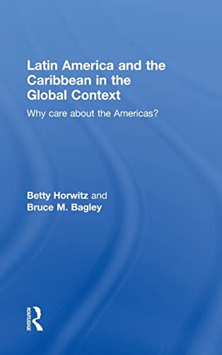 Imagen de archivo de Latin America and the Caribbean in the Global Context: Why care about the Americas? a la venta por Chiron Media