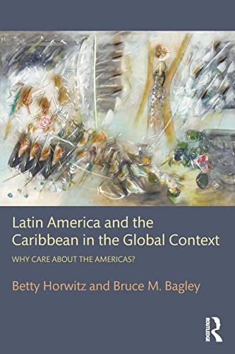 Imagen de archivo de Latin America and the Caribbean in the Global Context: Why care about the Americas? a la venta por Chiron Media