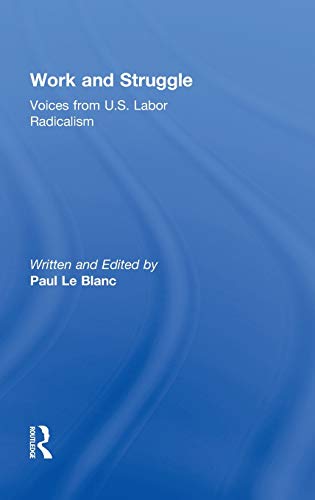 Stock image for Work and Struggle: Voices from U.S. Labor Radicalism for sale by Chiron Media