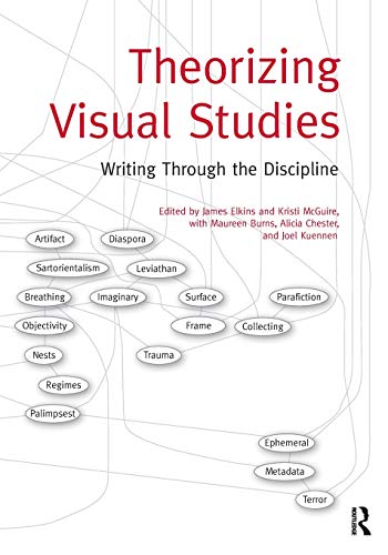 Imagen de archivo de Theorizing Visual Studies: Writing Through the Discipline a la venta por Blackwell's