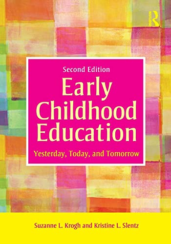 9780415878258: Early Childhood Education: Yesterday, Today, and Tomorrow