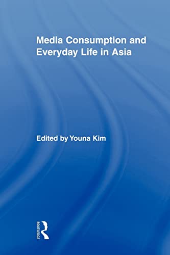 Imagen de archivo de Media Consumption and Everyday Life in Asia a la venta por Blackwell's