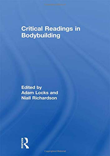 Imagen de archivo de Critical Readings in Bodybuilding (Routledge Research in Sport, Culture and Society) a la venta por Chiron Media
