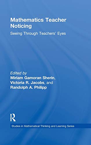 9780415878623: Mathematics Teacher Noticing: Seeing Through Teachers' Eyes (Studies in Mathematical Thinking and Learning Series)