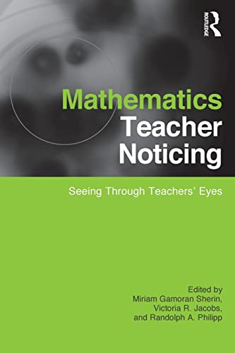 Beispielbild fr Mathematics Teacher Noticing : Seeing Through Teachers' Eyes zum Verkauf von Blackwell's