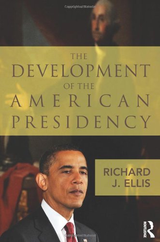 Beispielbild fr The Development of the American Presidency zum Verkauf von Better World Books