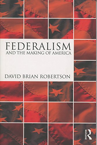 Stock image for Federalism and the Making of America for sale by SecondSale