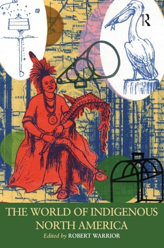 9780415879521: The World of Indigenous North America (Routledge Worlds)